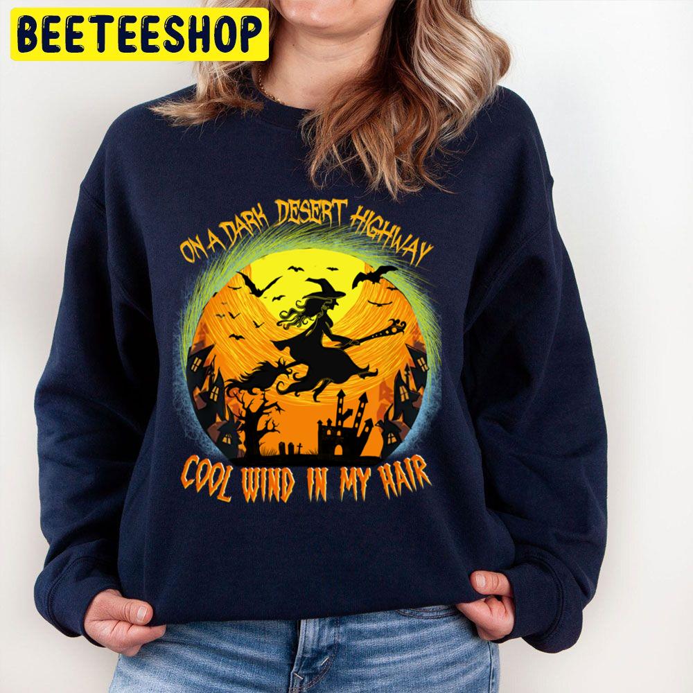 Witch Riding Brooms On A Dark Desert Highways Halloween Trending Unisex Sweatshirt