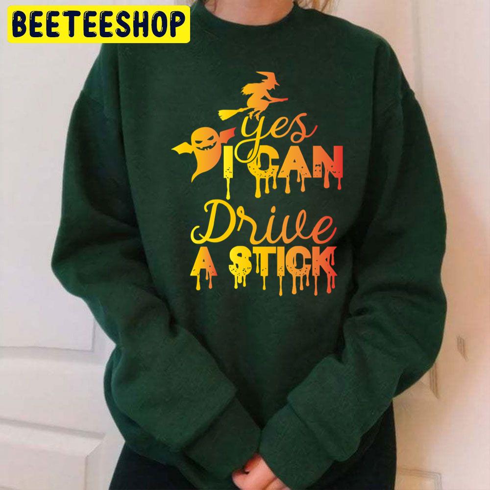 Yes I Can Drive A Stick Art Halloween Trending Unisex Sweatshirt