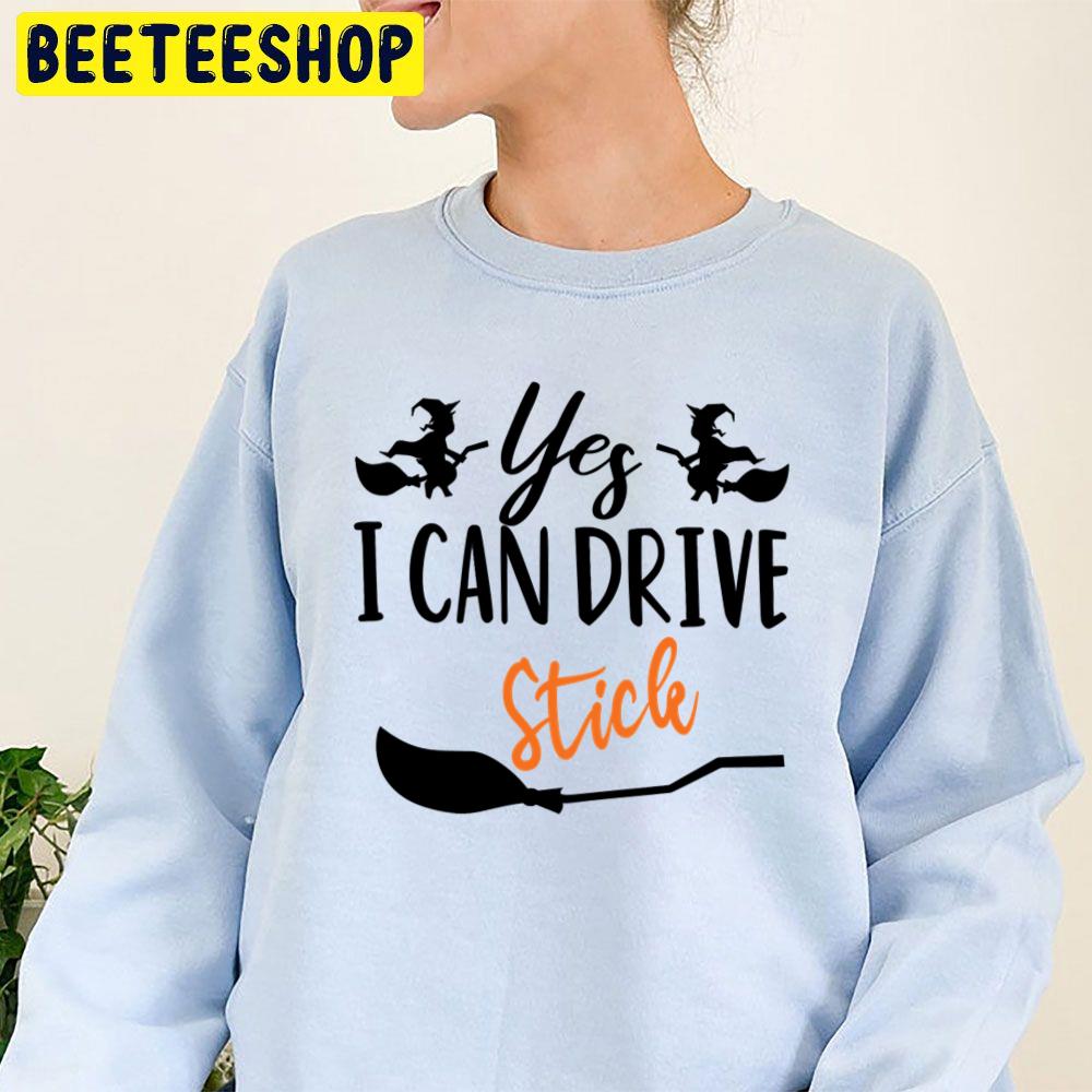 Yes I Can Drive A Stick Funny Broom Halloween Trending Unisex Sweatshirt