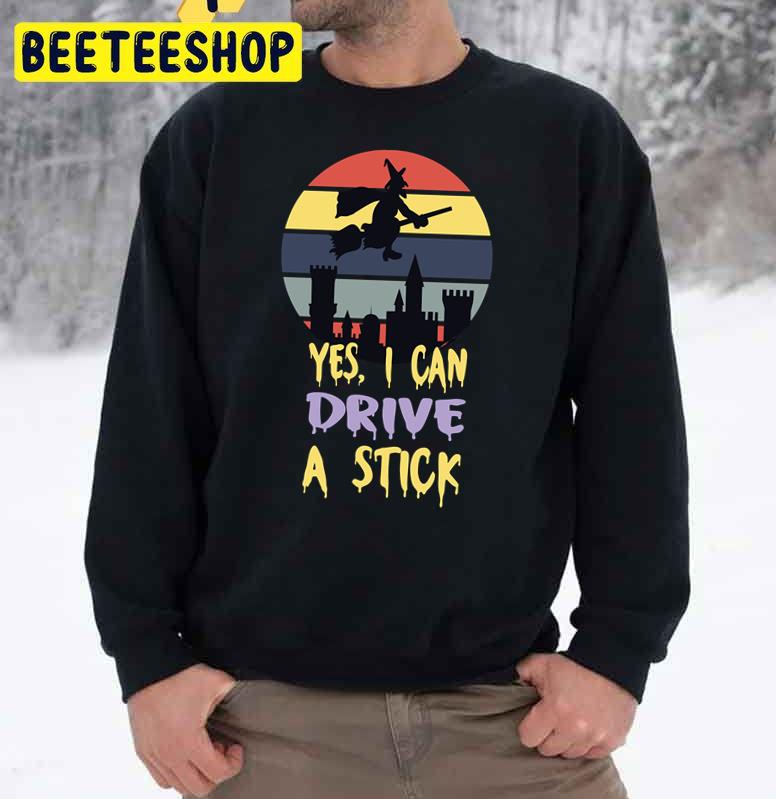 Yes I Can Drive A Stick Funny Halloween Witch Trending Unisex Sweatshirt