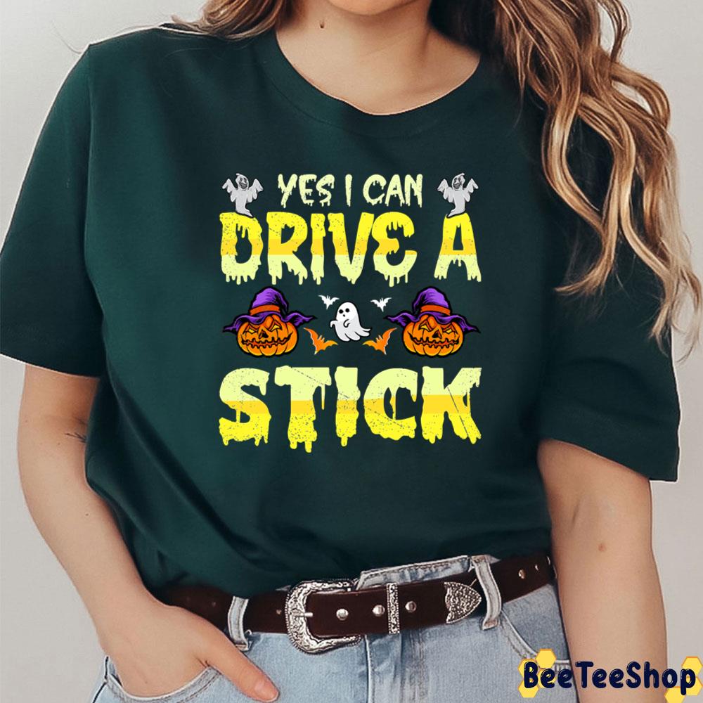 Yes I Can Drive A Stick Halloween Idea Trending Unisex T-Shirt