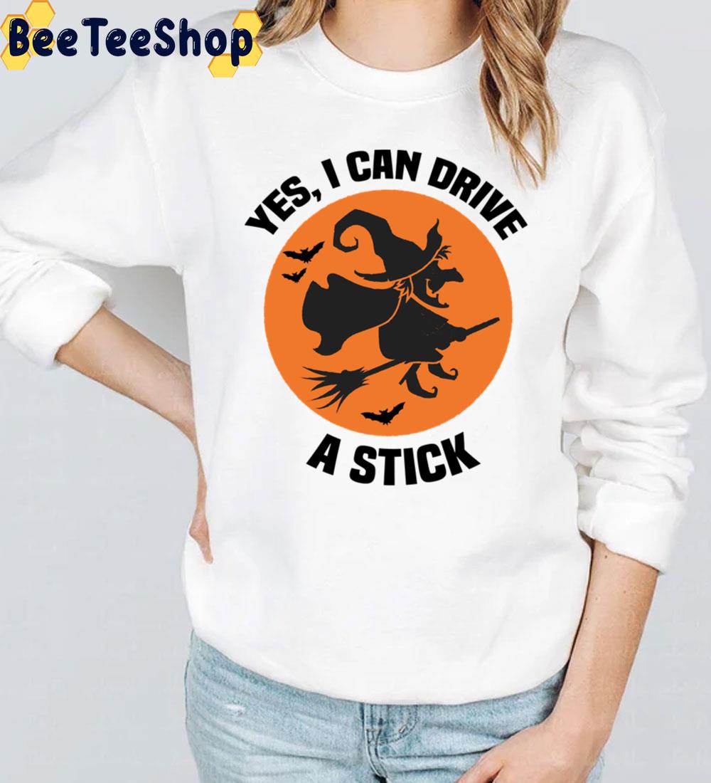 Yes I Can Drive A Stick Witch Funny Halloween Trending Unisex Sweatshirt