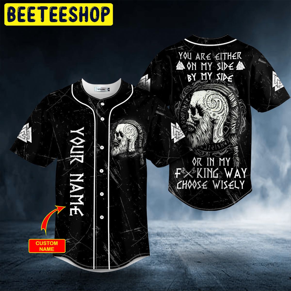 You Are Either On My Side By My Side Viking Skull Custom Trending Baseball Jersey