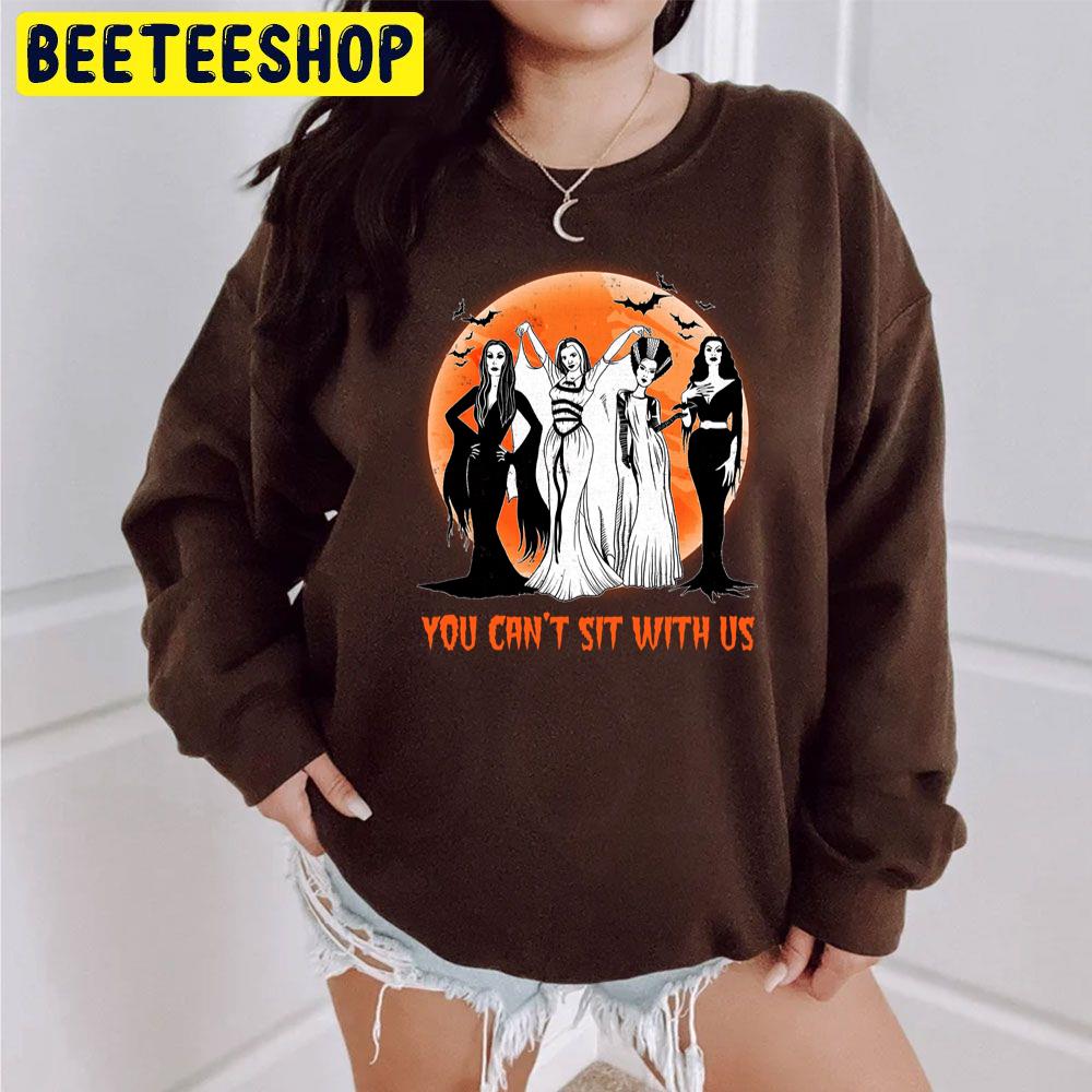 You Can’t Sit With Us Witchs Halloween Trending Unisex Sweatshirt