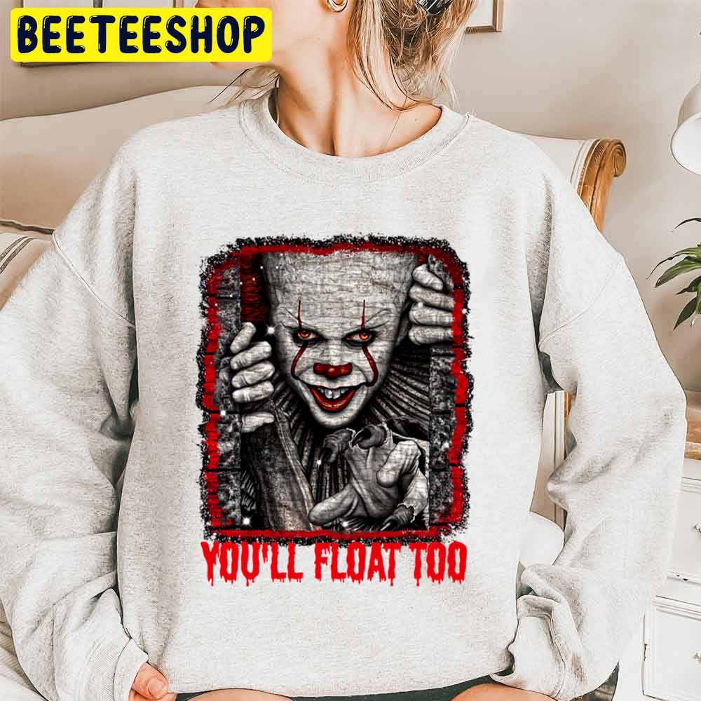 You’ll Float Too Pennywise Halloween Trending Unisex Sweatshirt