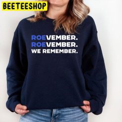 Roevember Roevember We Remember Trending Unisex Sweatshirt