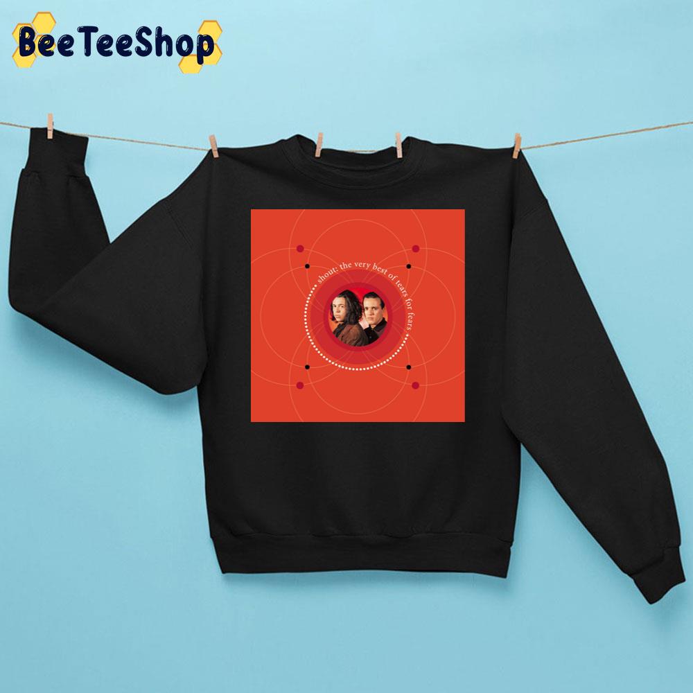 2001 Shout The Very Best Of Tears For Fears Pop Rock Band Trending Unisex Sweatshirt