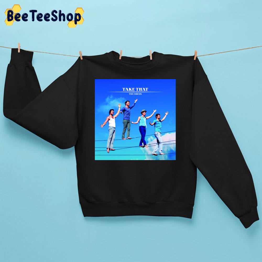 2008 Take That Pop Band The Circus Trending Unisex Sweatshirt