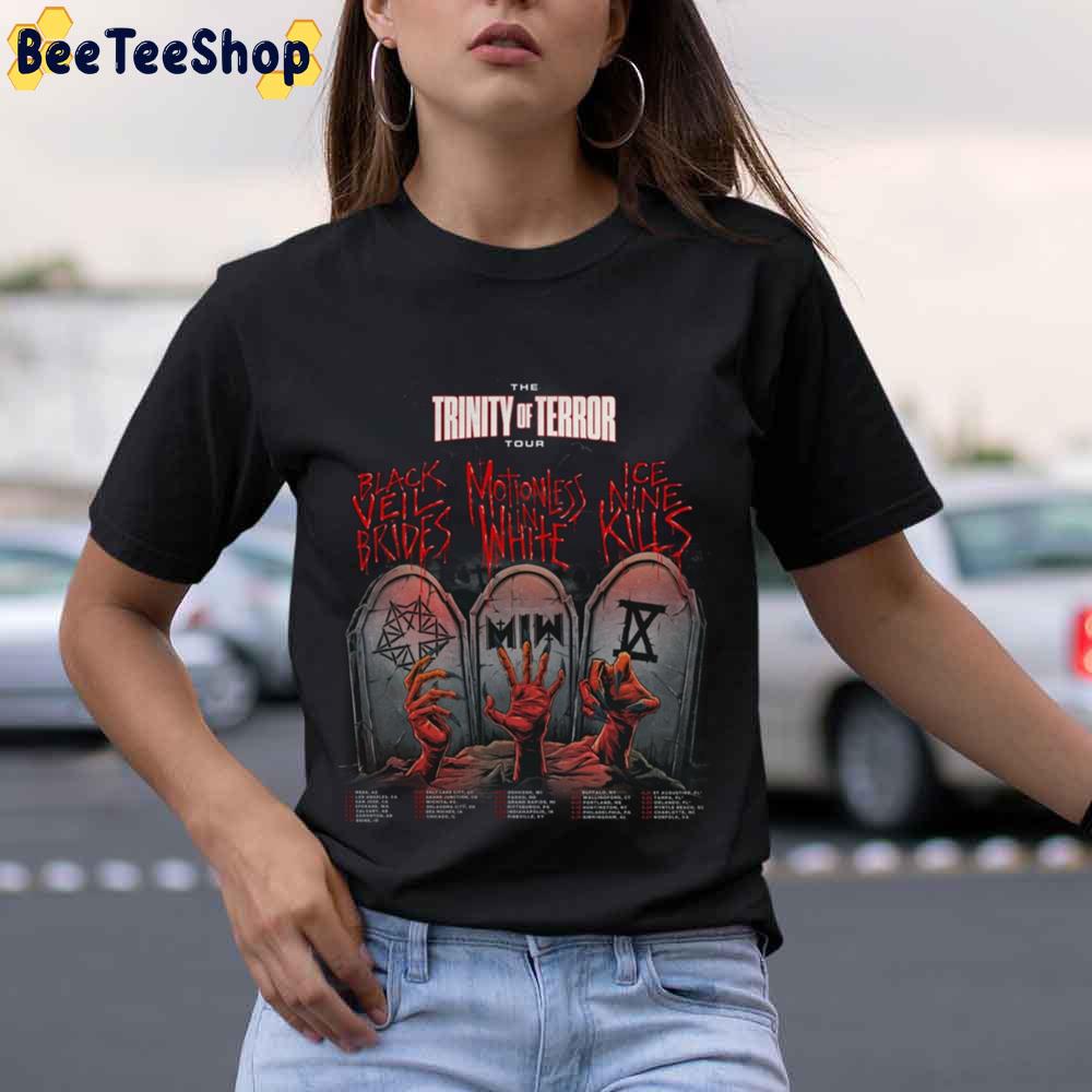 2022 The Trinity Of Terror Tour Part I With Date Ice Nine Kills Black Veil Brides Motionless In White Trending Unisex T-Shirt