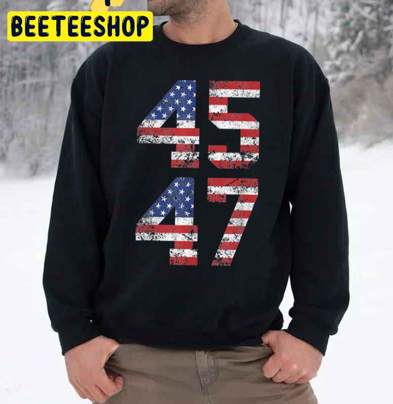 45 47 America Flag Trump 2024 Trending Unisex Sweatshirt