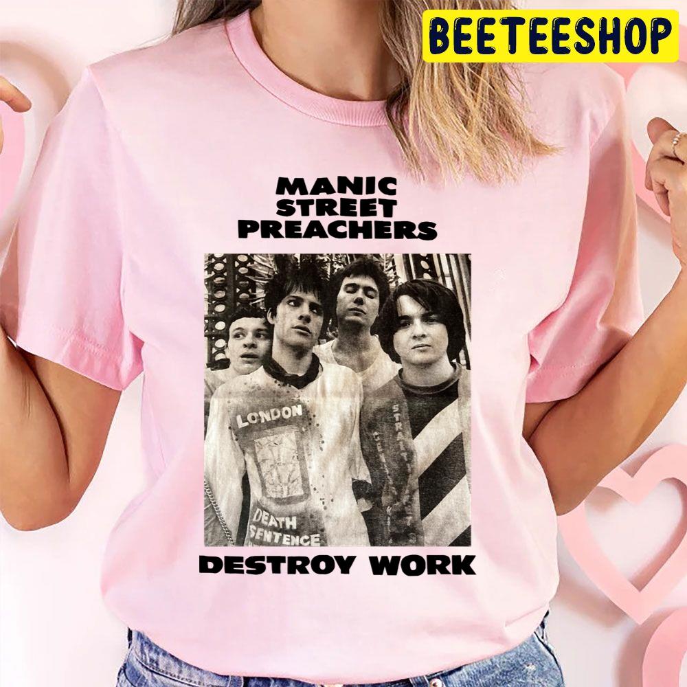 80’s Manic Street Preachers Rock Band Destroy Work Trending Unisex T Shirt