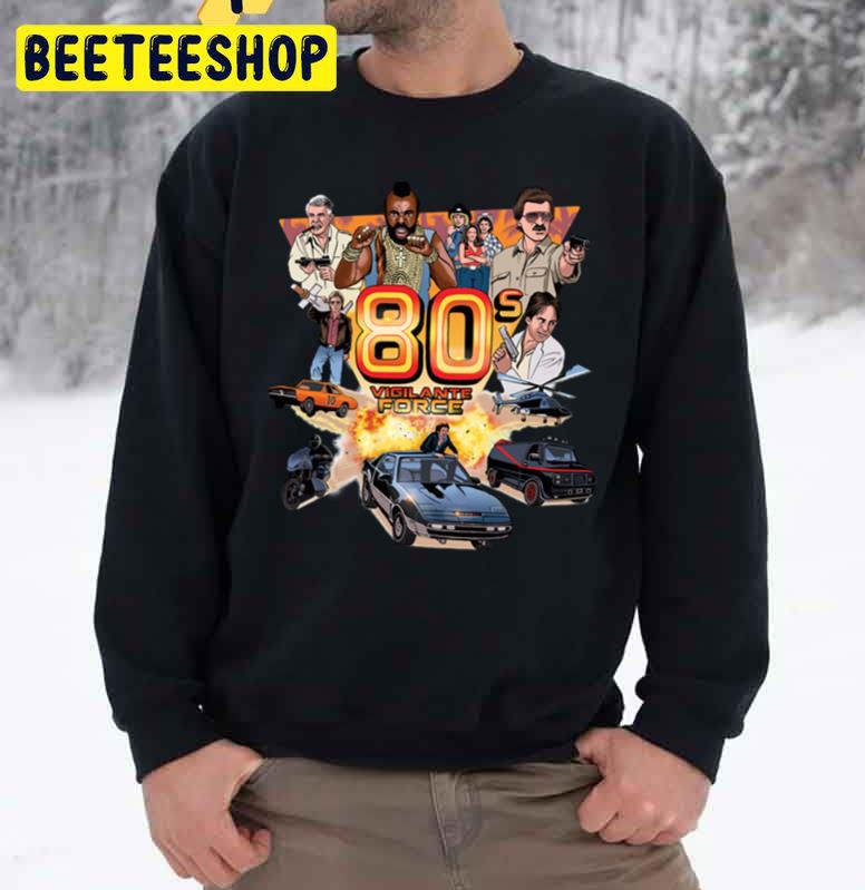 80s Vigilante Force Trending Unisex Sweatshirt