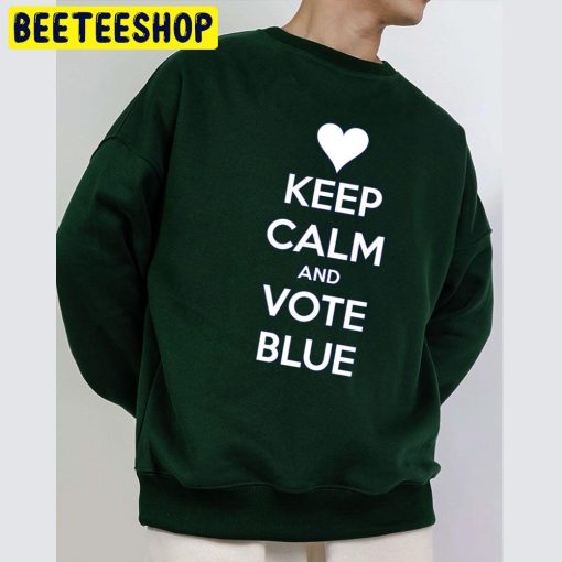 Keep Calm And Vote Blue Trending Unisex Sweatshirt