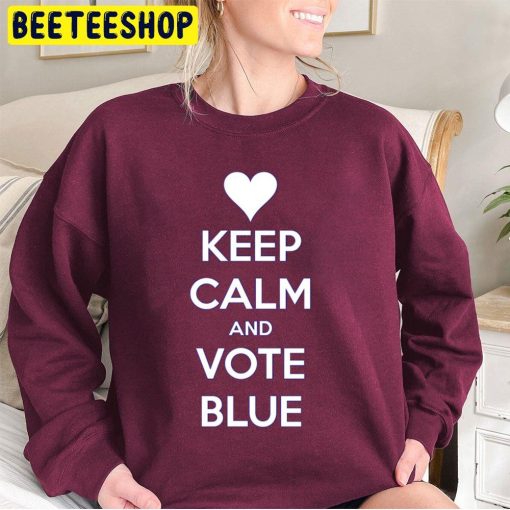 Keep Calm And Vote Blue Trending Unisex Sweatshirt