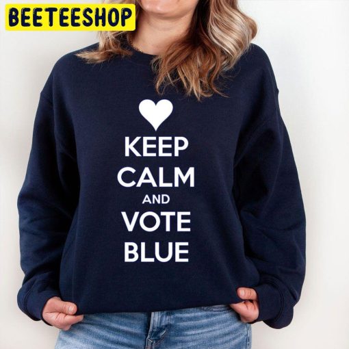 Keep Calm And Vote Blue Trending Unisex Sweatshirt