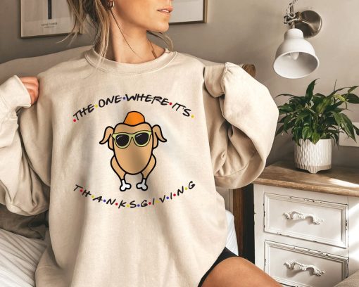 The One Where It’s Thanksgiving Friends Turkey Unisex Sweatshirt