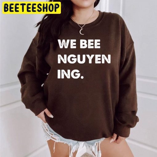 We Bee Nguyening Trending Unisex Sweatshirt