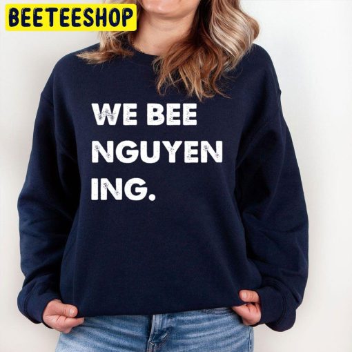 We Bee Nguyening Trending Unisex Sweatshirt