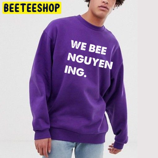 We Bee Nguyening Trending Unisex Sweatshirt