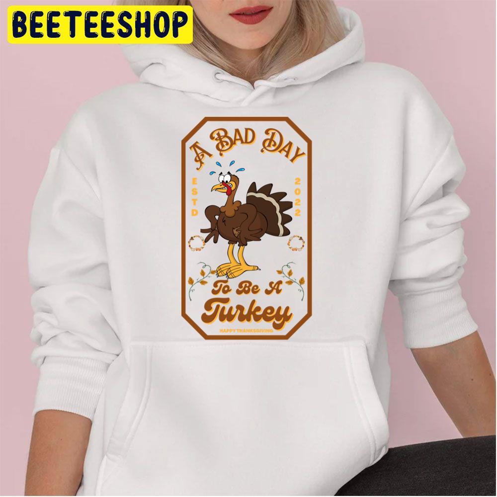 A Bad Day To Be A Turkey Trending Unisex Hoodie