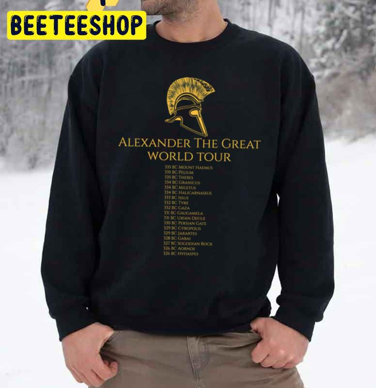 Alexander The Great World Tour Trending Unisex Sweatshirt