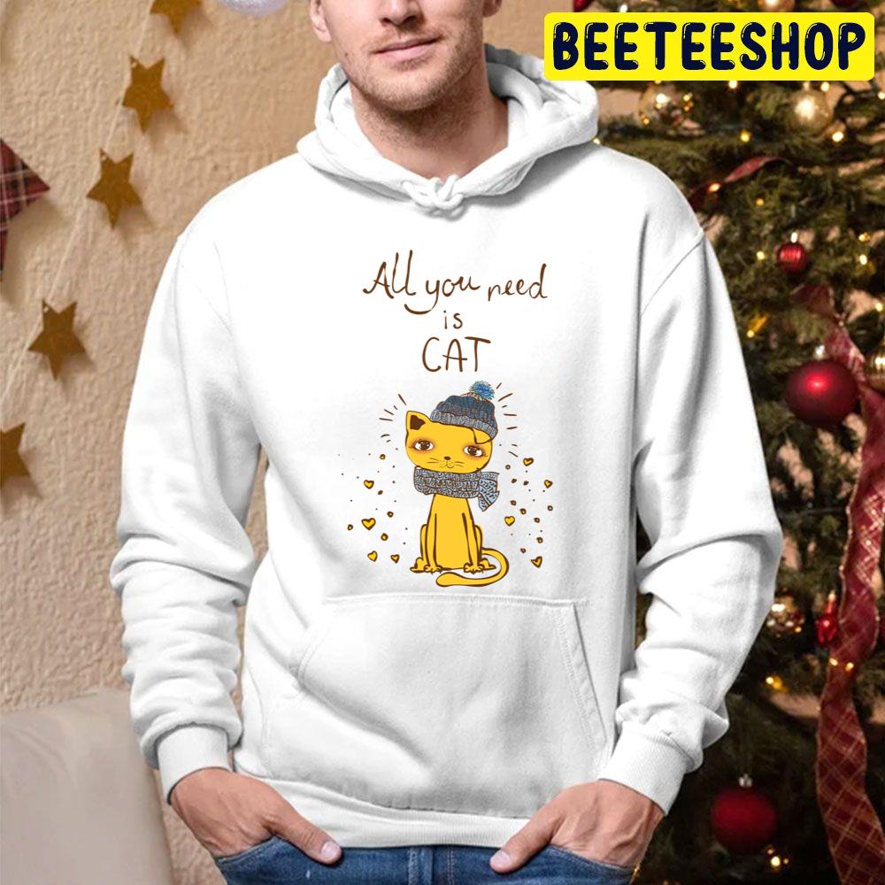 All I Want Need Is Cat Trending Unisex Hoodie