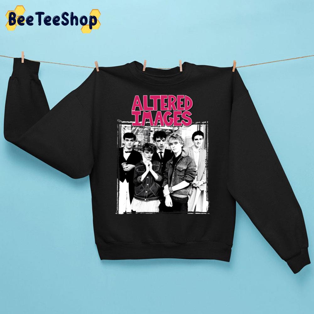 Altered Images Vintage Band Trending Unisex Sweatshirt