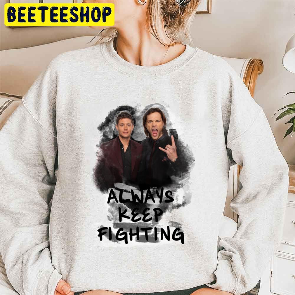 Always Keep Fighting Trending Unisex Sweatshirt