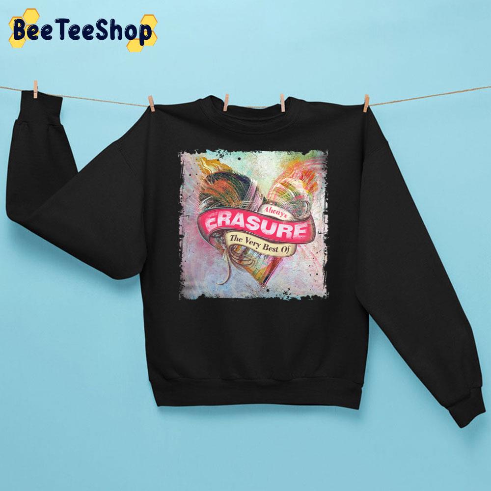 Always The Very Best Of Erasure Band Trending Unisex Sweatshirt