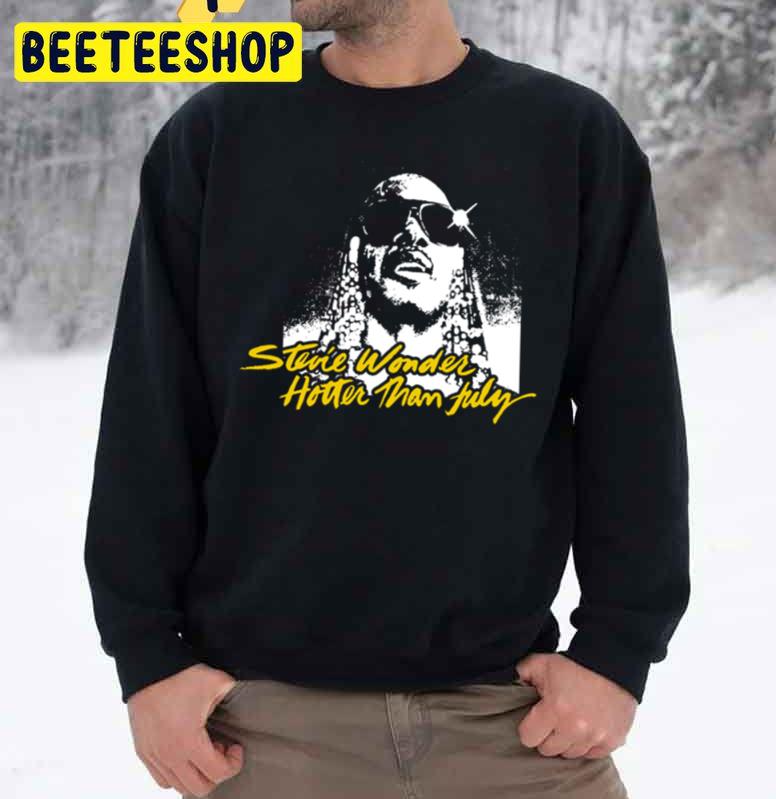 Art Hottler Than July Stevie Wonder Trending Unisex Sweatshirt