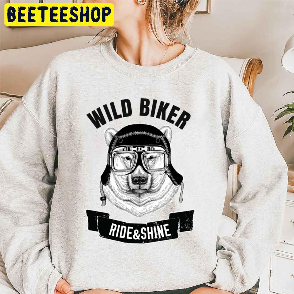 Bear Wild Biker Ride And Shine Trending Unisex Sweatshirt