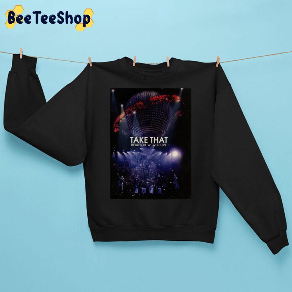 Beautiful World Live Take That Pop Band 2008 Trending Unisex Sweatshirt