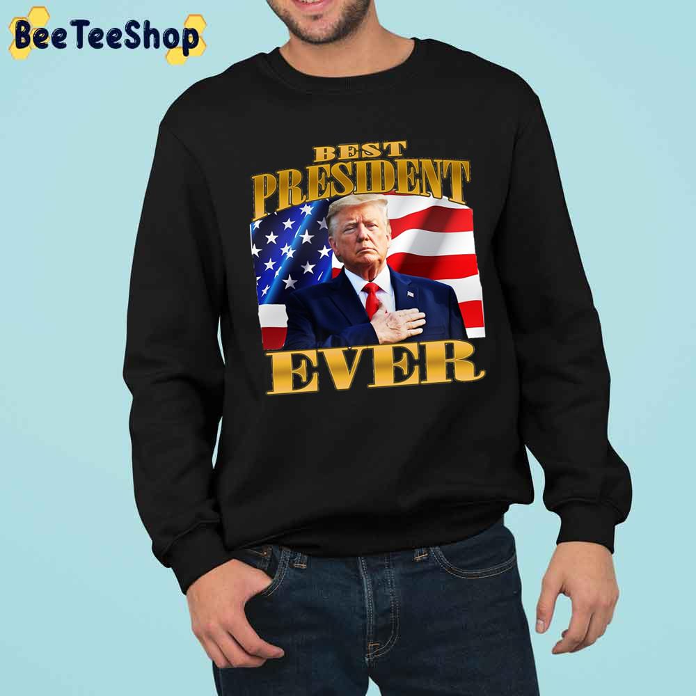 Best President Ever Trump 2024 Trending Unisex Sweatshirt