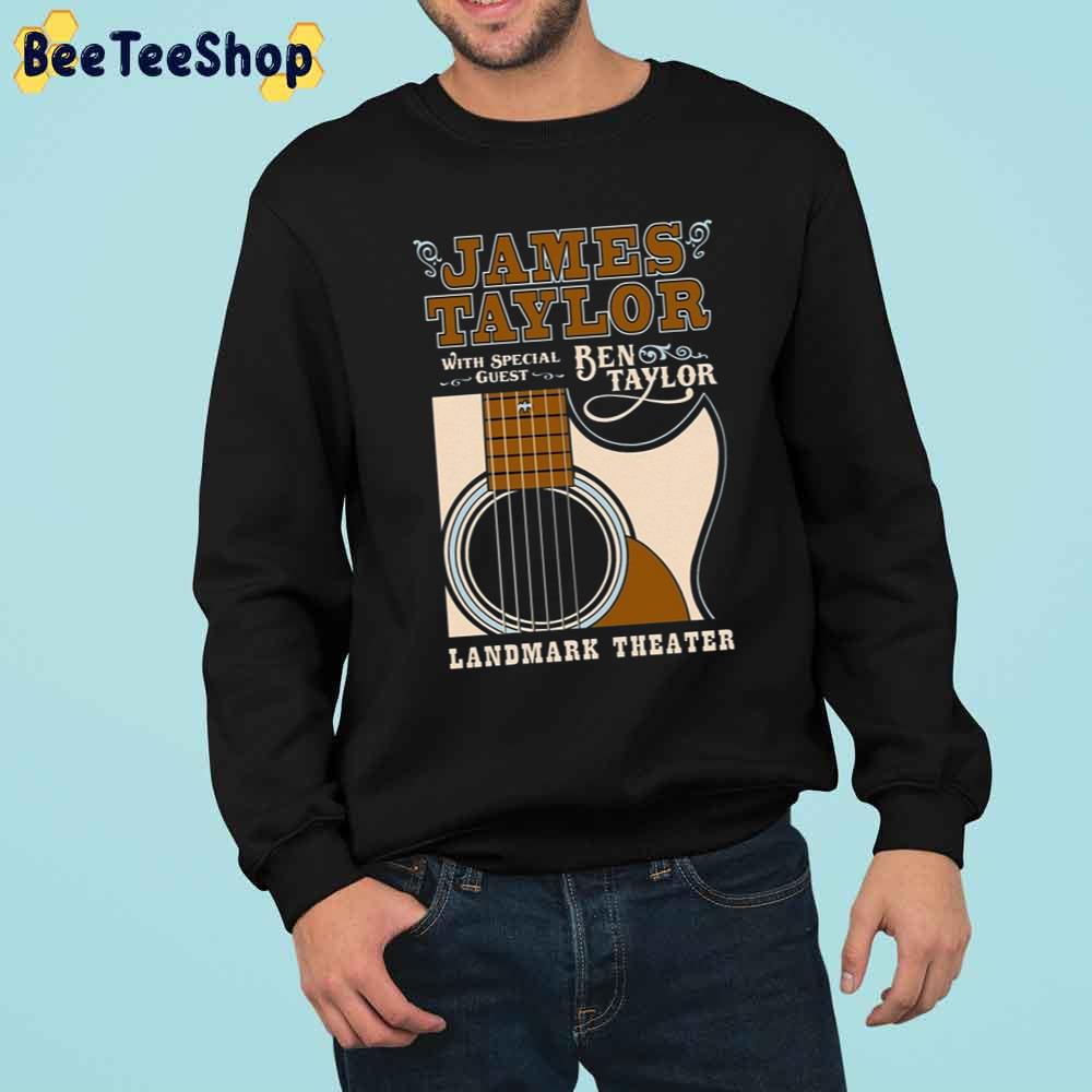 Best Seller James Taylor With Special Guest Ben Taylor Landmark Theater Trending Unisex Sweatshirt