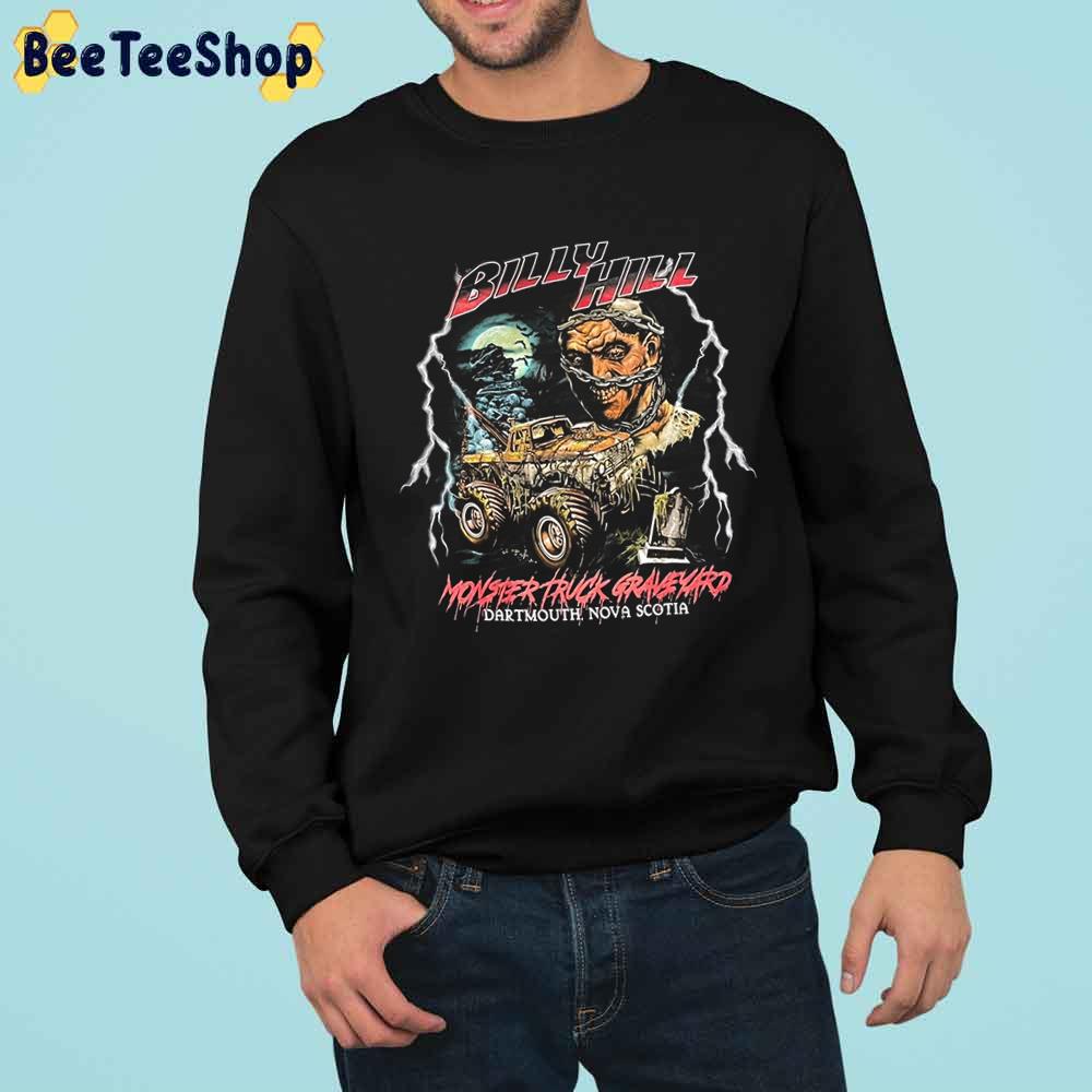 Billy Hill Monster Truck Graveyard Trending Unisex Sweatshirt