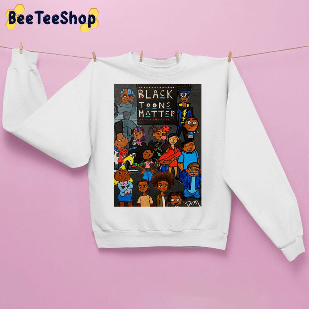 Black Toons Matter Trending Unisex Sweatshirt