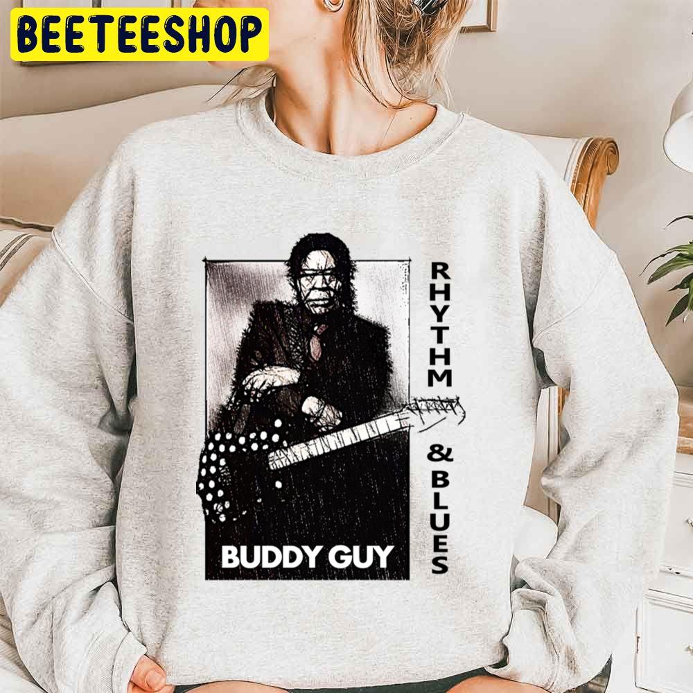 Buddy Guy Rhythm Andblues Trending Unisex Sweatshirt