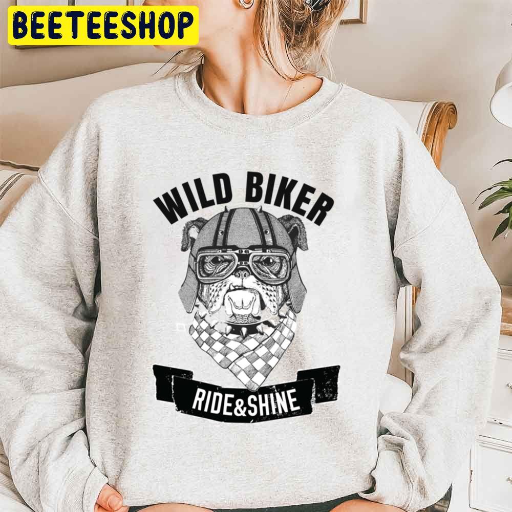 Bulldog Wild Biker Ride And Shine Trending Unisex Sweatshirt