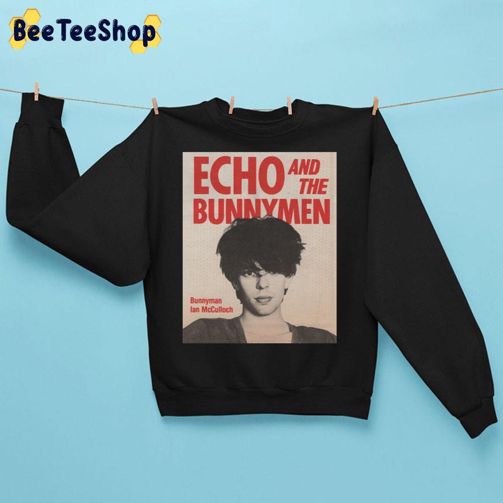 Bunnyman Ian Mcculloch Echo And The Bunnymen Trending Unisex Sweatshirt