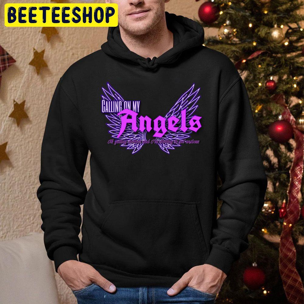 Calling On My Angels It’s Getting Darker And I’m Starting Ti Get Anxious Trending Unisex Hoodie