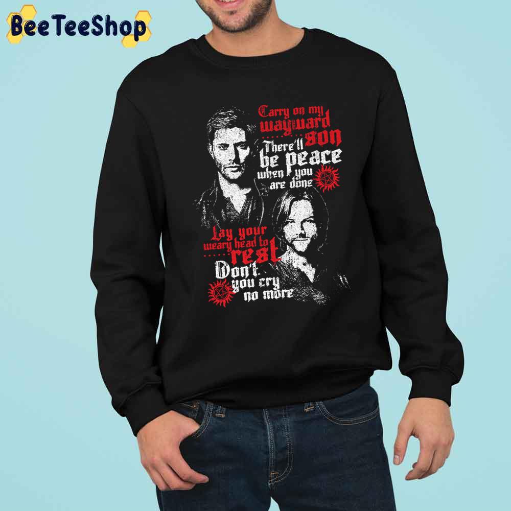 Carry On My Wayward Sons There’ll Be Peace When You Are Done Trending Unisex Sweatshirt