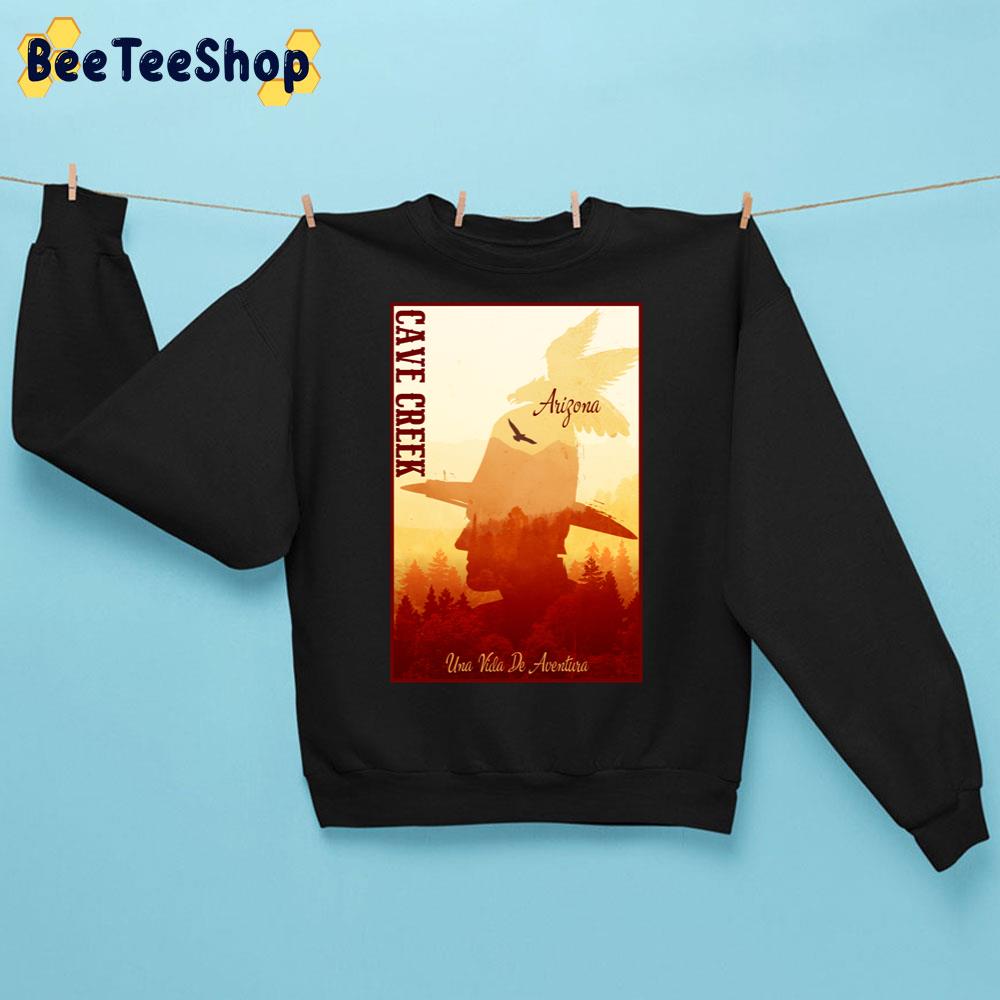 Cave Creek Arizona Una Vida De Aventure Trending Unisex Sweatshirt