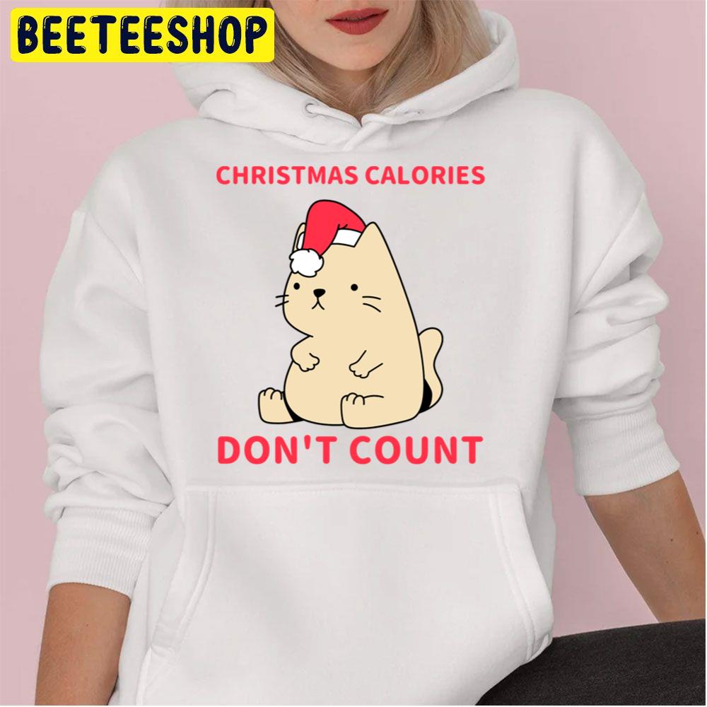 Christmas Calories Don’t Count Cute Cat Trending Unisex Hoodie