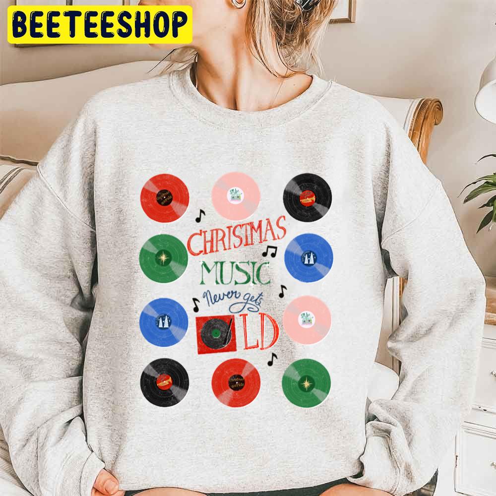 Christmas Music Never Gets Old Trending Unisex Sweatshirt