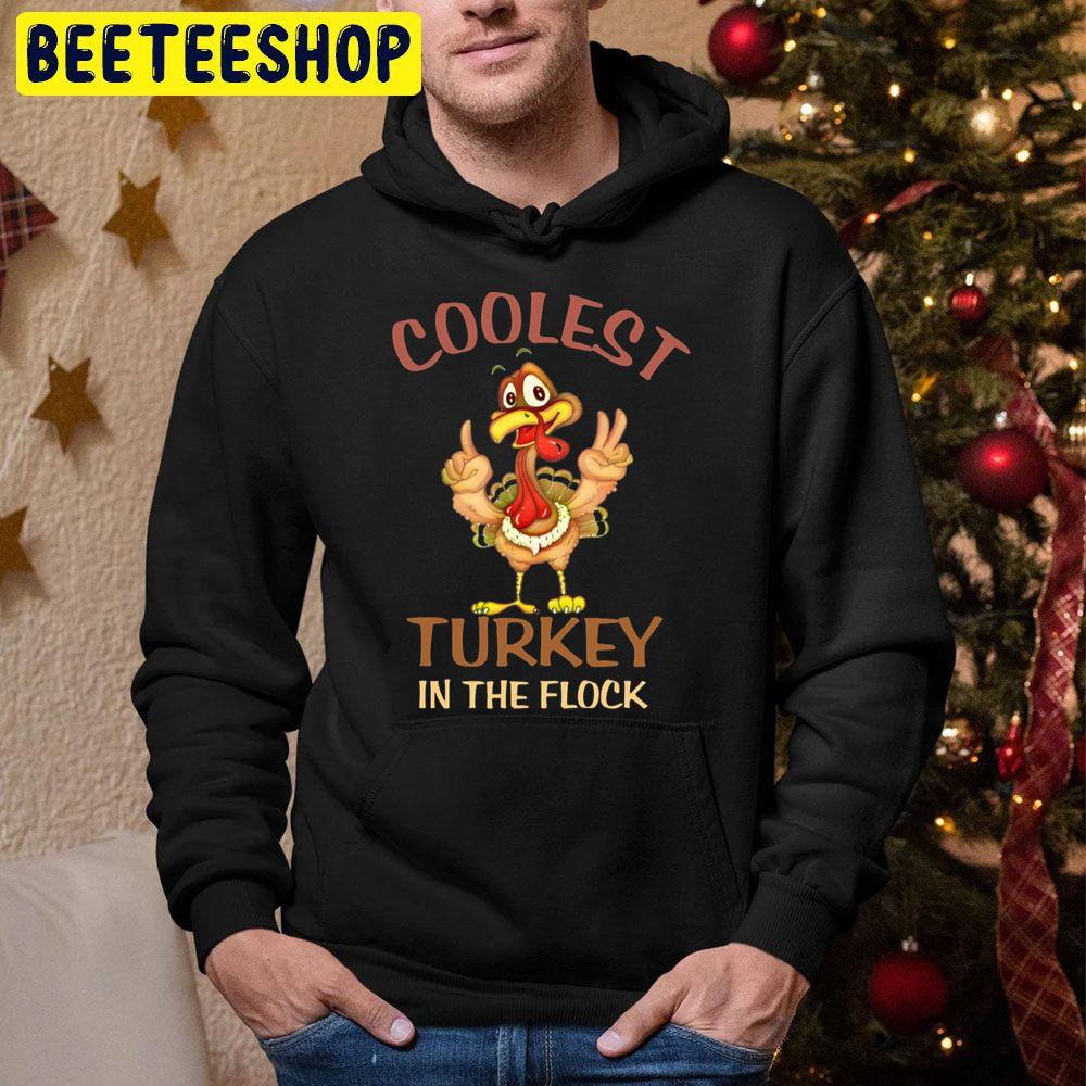 Coolest Turkey In The Flock I Thanksgiving Day Trending Unisex Hoodie