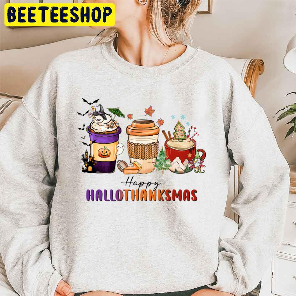 Cute Coffee Cup Happy Hallothanksmas Thanksgiving Day Trending Unisex Sweatshirt