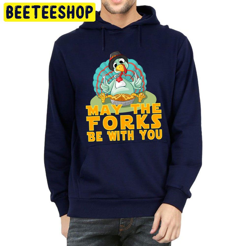 Cute Funny Joke Thanksgiving Turkey May The Forks Be With You Trending Unisex Hoodie