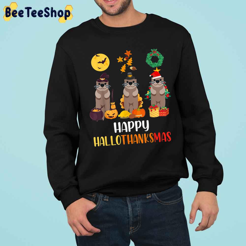 Cute Otter Happy Hallothanksmas Trending Unisex Sweatshirt