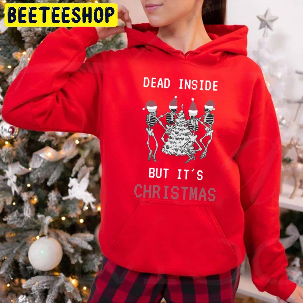 Dead Inside But Its Christmas Funny Dancing Skeletons Trending Unisex Hoodie