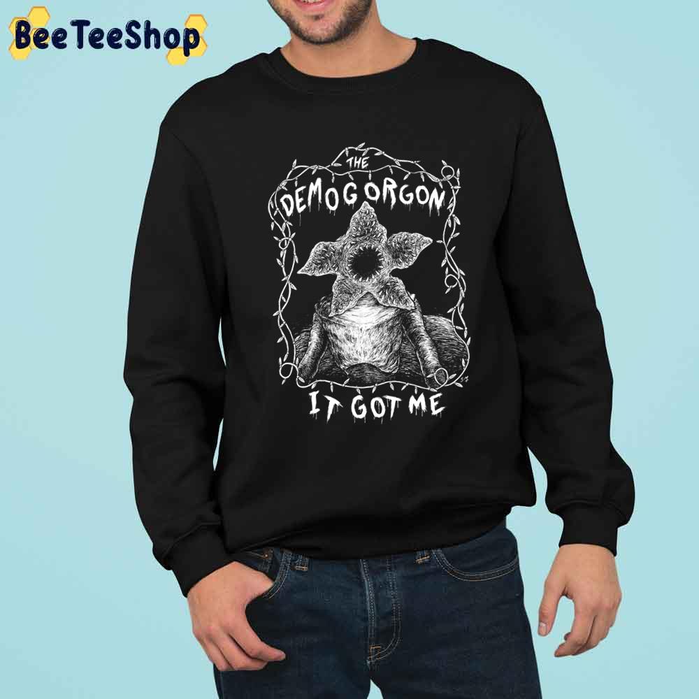 Demogorgon Stranger Things It Got Me Trending Unisex Sweatshirt